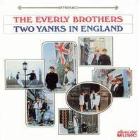 The Everly Brothers : Two Yanks in England